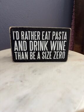 Black Rustic Kitchen Sign - I'd Rather Eat Pasta and Drink Wine